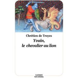 Yvain, le chevalier au lion Chrétien de Troyes Ecole des loisirs