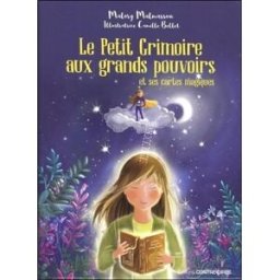 Le petit grimoire aux grands pouvoirs et ses cartes magiques Malory Malmasson Contre-Dires