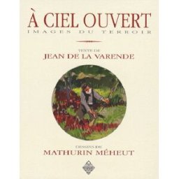 A ciel ouvert : images du terroir Jean de La Varende, Mathurin Méheut Terre de brume