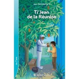 Ti' Jean de La Réunion Jean-Pierre Kerloc'h SEDRAP Jeunesse