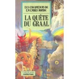 Les chevaliers de la Table ronde. Vol. 4. La quête du Graal anonyme Casterman