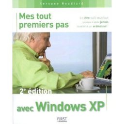 Mes tout premiers pas avec Windows XP Servane Heudiard First interactive