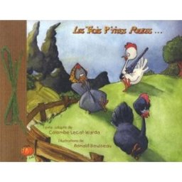 Les trois p'tites poules Lecat-Warda, Colombe Au fil du conte