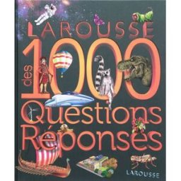 Larousse des 1.000 questions-réponses collectif Larousse