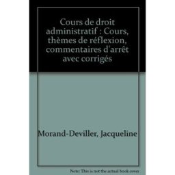 cours de droit administratif : cours, thèmes de réflexion, commentaires d'arrêt avec corrigés morand-deviller, jacqueline montchrestien