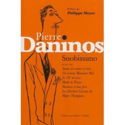 Snobissimo. Sonia, les autres et moi. Un certain monsieur Blot Pierre Daninos Ed. de Fallois