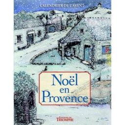 Noël en Provence : calendrier de l'Avent Béate Triomphe