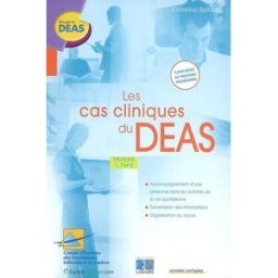 Les cas cliniques du DEAS : modules 1, 7 et 8 Christine Beloeil Lamarre