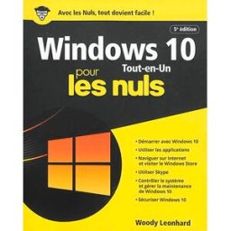 Windows 10 tout en 1 pour les nuls Woody Leonhard First interactive