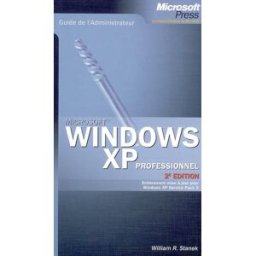 Windows XP Professionnel William R. Stanek Microsoft Press