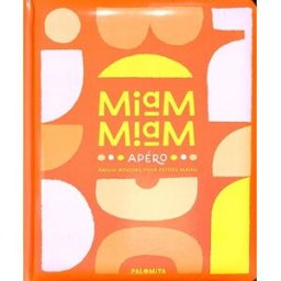 Miam miam : apéro : amuse-bouches pour petites mains Palomita Palomita