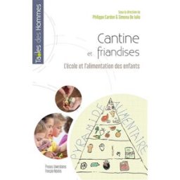 Cantine et friandises : l'école et l'alimentation des enfants De Iulio, Simona Presses universitaires François-Rabelais