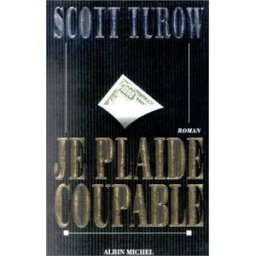 Je plaide coupable Scott Turow Albin Michel