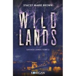 Savage lands. Vol. 2. Wild lands Stacey Marie Brown Korrigan