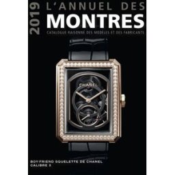 L'annuel des montres 2019 : catalogue raisonné des modèles et des fabricants Peter Braun Airelles
