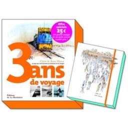 3 ans de voyage : 25 pays par voie terrestre en histoires et en images Claire Marca, Reno Marca La Martinière Styles