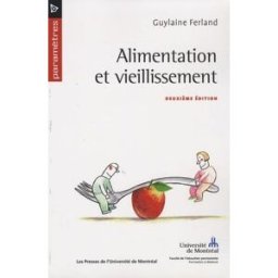 Alimentation et vieillissement Ferland, Guylaine Presses de l'Université de Montréal