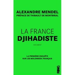 la france djihadiste mendel, alexandre ring