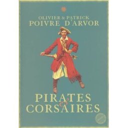 Pirates & corsaires Olivier Poivre d'Arvor, Patrick Poivre d'Arvor Mengès