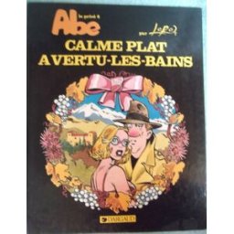 Calme plat à Vertu-les-Bains Jean-Marc Loro Dargaud