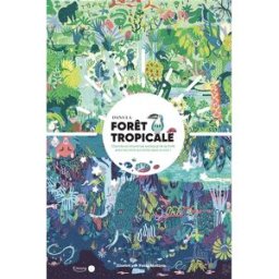 Dans la forêt tropicale : cherche et trouve les animaux de la forêt avec ton livre qui brille dans l Paula McGloin Kimane éditions