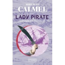 Lady pirate. Vol. 2. La parade des ombres Mireille Calmel Pocket