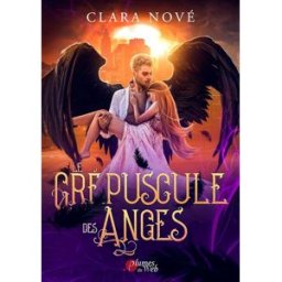 Le crépuscule des anges Clara Nové Plumes du Web