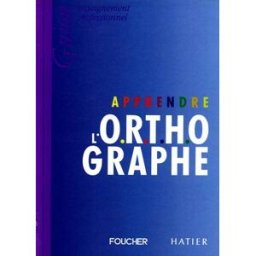 Apprendre l'orthographe, LEP Jeanine Guion, Jean Guion Hatier, Foucher