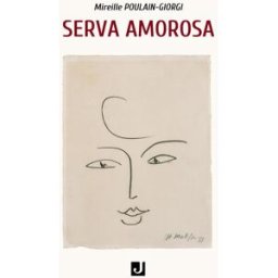 SERVA AMOROSA POULAIN-GIORGI, Mireille Editions JALON