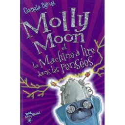 Molly Moon et la machine à lire les pensées Georgia Byng Albin Michel-Jeunesse