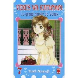 Venus wa kataomoi : le grand amour de Vénus. Vol. 7 Yuki Nakaji Panini manga