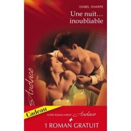 Une nuit... inoubliable. Secrets brûlants Isabel Sharpe, Lori Wilde Harlequin