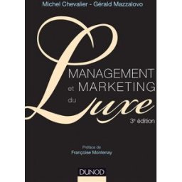 Management et marketing du luxe Michel Chevalier, Gérald Mazzalovo Dunod