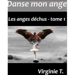 Danse mon ange : Les anges déchus : tome 1 Virginie T. Books on Demand