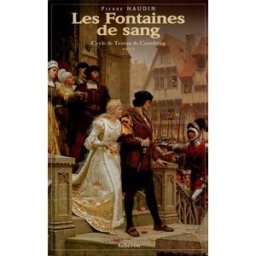 Le cycle de Tristan de Castelreng. Vol. 4. Les fontaines de sang Pierre Naudin Aubéron