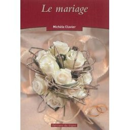 Le mariage Michèle Clavier Editions du Signe