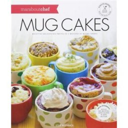 Mug cakes : pour une pause sucrée prête en 2 minutes au micro-ondes Leslie Bilderback Marabout