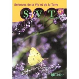 Sciences de la vie et de la terre, 6e : programme 2005 calderon, roland Didier
