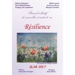 Resilience: Recueil collectif de nouvelles et recits de vie Collectif COQUELICOT HIVE