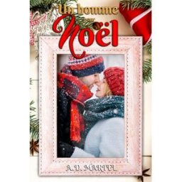Un homme pour Noël: Une romance de Noël drôle et surprenante ! martel, a.d. Martel Editions
