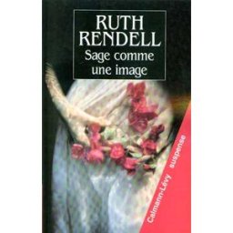 Sage comme une image Ruth Rendell Calmann-Lévy