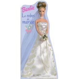 Les robes de mariée : Barbie Rochelle Scott Hachette Jeunesse