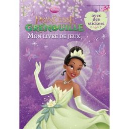 La princesse et la grenouille : mon livre de jeux Walt Disney company Hachette jeunesse-Disney