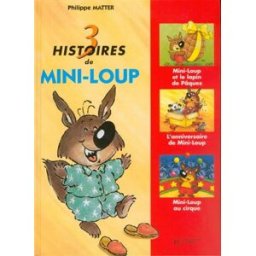 Trois histoires de Mini-Loup Philippe Matter Hachette Jeunesse