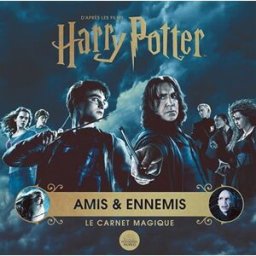 Le carnet magique. Harry Potter : amis & ennemis Jody Revenson Gallimard-Jeunesse