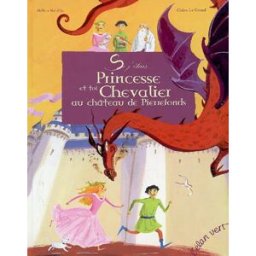 Si j'étais... princesse et toi chevalier au château de Pierrefonds Hélène Kérillis, Claire Le Grand l'Elan vert
