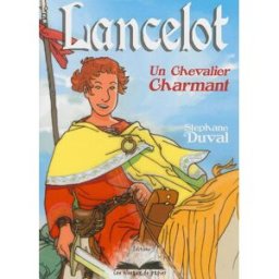 Lancelot, un chevalier charmant Stéphane Duval les Oiseaux de papier