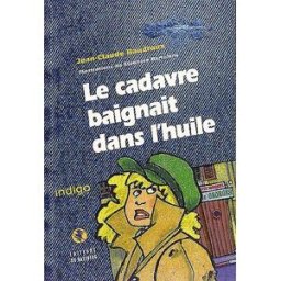 Le cadavre baignait dans l'huile Jean-Claude Baudroux Ed. du Bastberg