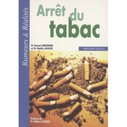 Arrêt du tabac : rumeurs & réalités Kamel Abdennbi, Nadia Lahlou Médi-Text