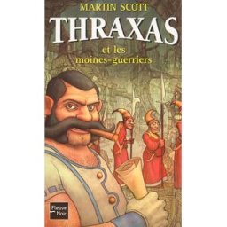 Thraxas. Vol. 2. Thraxas et les moines-guerriers Martin Scott Fleuve noir